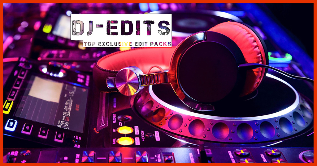 Exclusive Dj Edits Pack 2703 – 2022 – 79 Tracks – For Dj Only